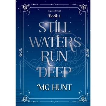 Still Waters Run Deep