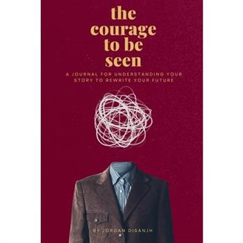 The courage to be seen