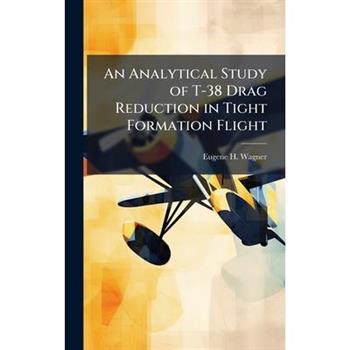 An Analytical Study of T-38 Drag Reduction in Tight Formation Flight