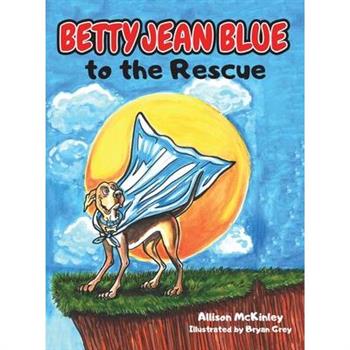 Betty Jean Blue to the Rescue