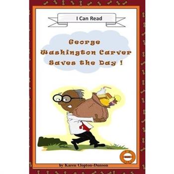 George Washington Carver Saves the Day!