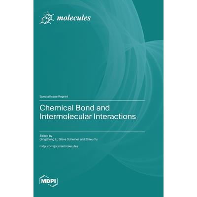 Chemical Bond and Intermolecular Interactions Chemical Bond and Intermolecular Interactions