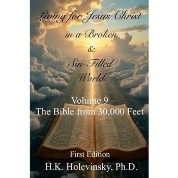 Living for Jesus Christ in a Broken and Sin-Filled World