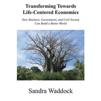 Transforming Towards Life-Centered Economies