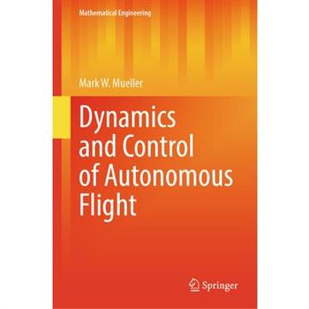 Dynamics and Control of Autonomous Flight