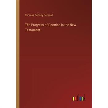 The Progress of Doctrine in the New Testament