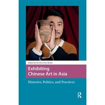 Exhibiting Chinese Art in Asia