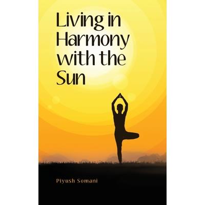 Living in Harmony with the Sun