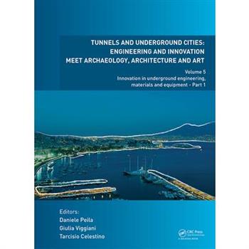 Tunnels and Underground Cities: Engineering and Innovation Meet Archaeology, Architecture