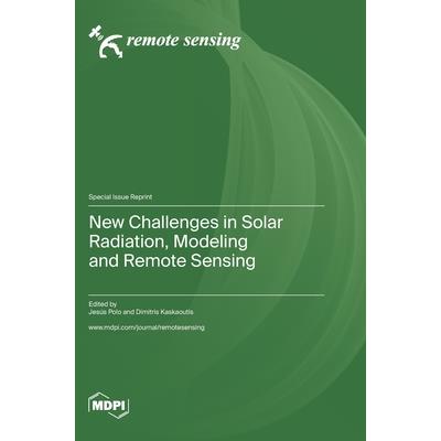New Challenges in Solar Radiation, Modeling and Remote Sensing