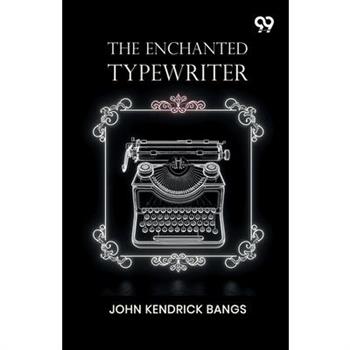 The Enchanted Typewriter
