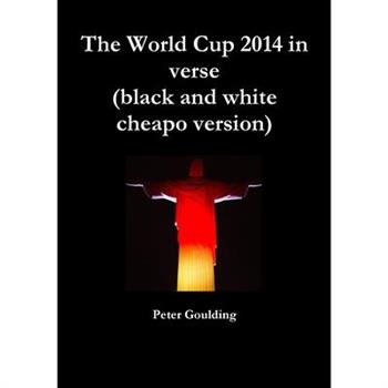 The World Cup 2014 in verse (black and white cheapo version)