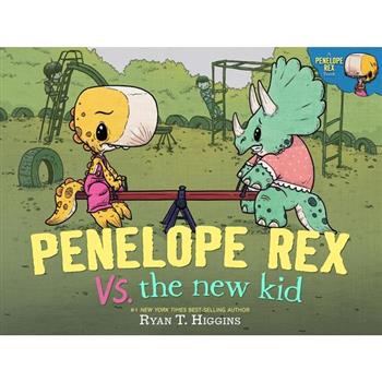 Penelope Rex vs. the New Kid