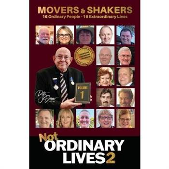 Not Ordinary Lives 2 - Movers & Shakers - Volume 1