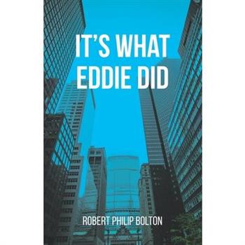 It’s What Eddie Did