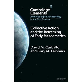 Collective Action and the Reframing of Early Mesoamerica