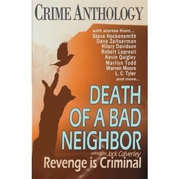 Death of a Bad Neighbour - Revenge is Criminal