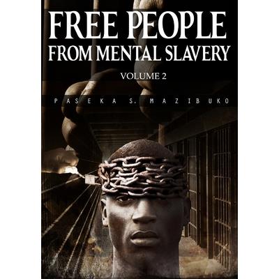 Free People from Mental Slavery (Vol. 2) Free People from Mental Slavery (Vol. 2)