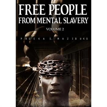 Free People from Mental Slavery (Vol. 2) Free People from Mental Slavery (Vol. 2)