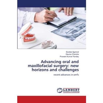 Advancing oral and maxillofacial surgery