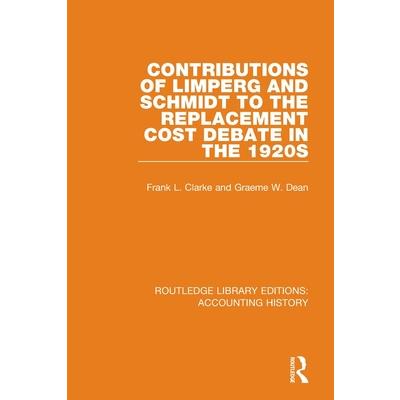 Contributions of Limperg and Schmidt to the Replacement Cost Debate in the 1920s