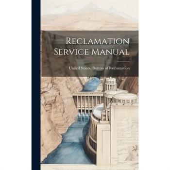 Reclamation Service Manual