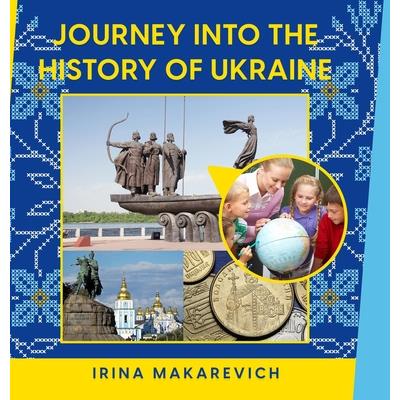 Journey Into the History of Ukraine