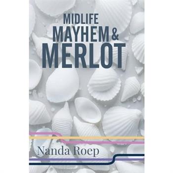 Midlife, Mayhem and Merlot