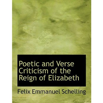 Poetic and Verse Criticism of the Reign of Elizabeth