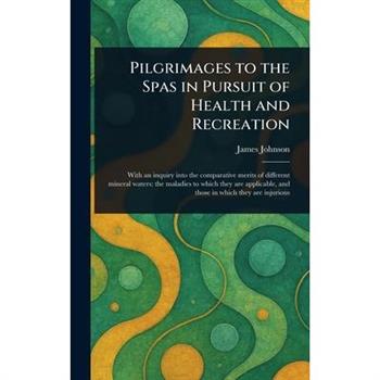 Pilgrimages to the Spas in Pursuit of Health and Recreation