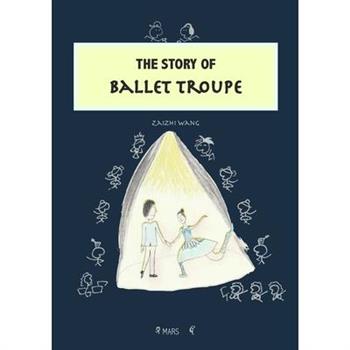 The Story of Ballet Troupe