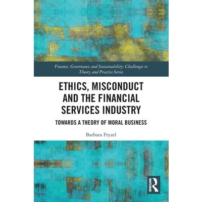 Ethics, Misconduct and the Financial Services Industry