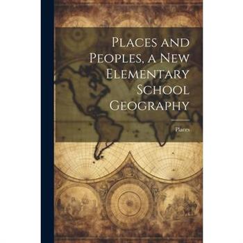 Places and Peoples, a New Elementary School Geography