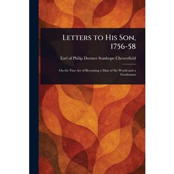Letters to His Son, 1756-58