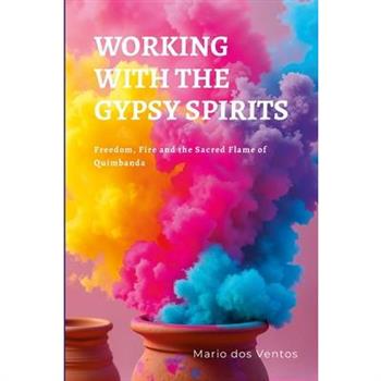 Working with the Gypsy Spirits