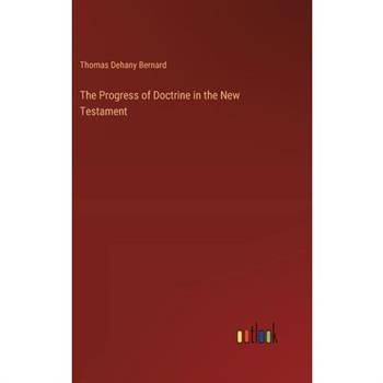 The Progress of Doctrine in the New Testament