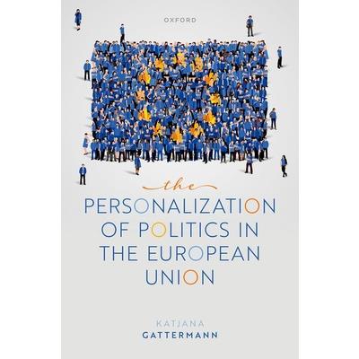 The Personalization of Politics in the European Union