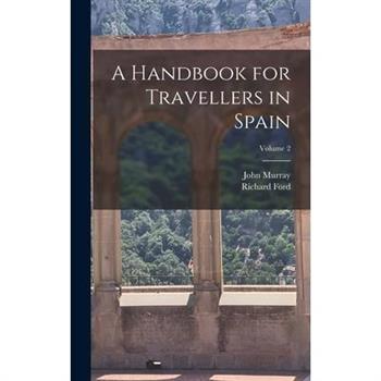 A Handbook for Travellers in Spain; Volume 2