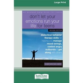 Don't Let Your Emotions Run Your Life for Teens
