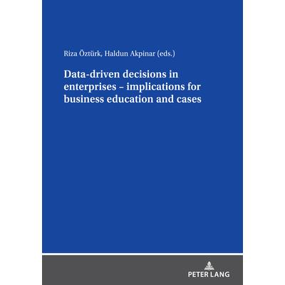 Data Driven Decisions in Enterprises - Implications for Business Education and Cases