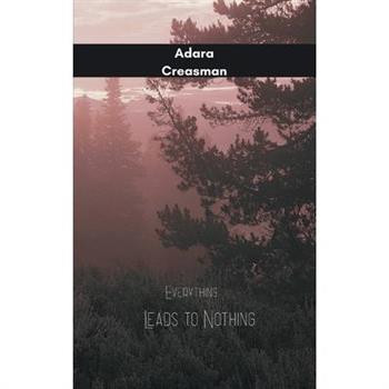 Everything Leads to Nothing
