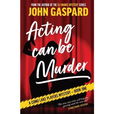 Acting Can Be Murder