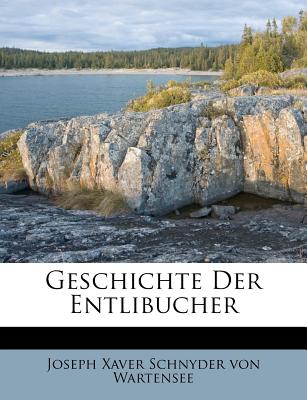 Geschichte Der Entlibucher. Erster Theil