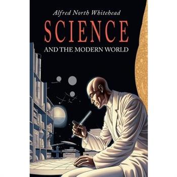 Science and the Modern World