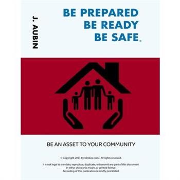 Be Prepared Be Ready Be Safe