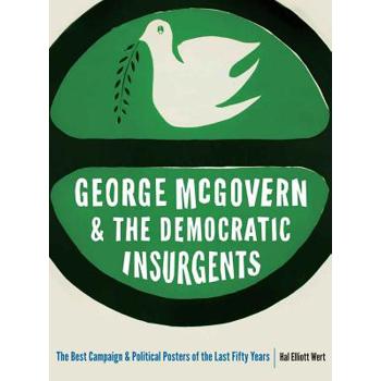 George Mcgovern and the Democratic Insurgents