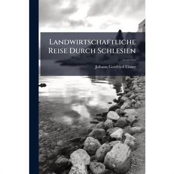 Landwirtschaftliche Reise Durch Schlesien