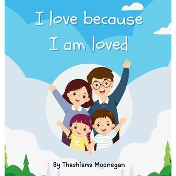 I love because I am loved