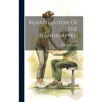 Rehabiliation Of The Handicapped