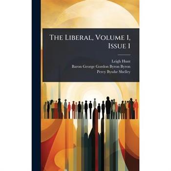 The Liberal, Volume 1, Issue 1